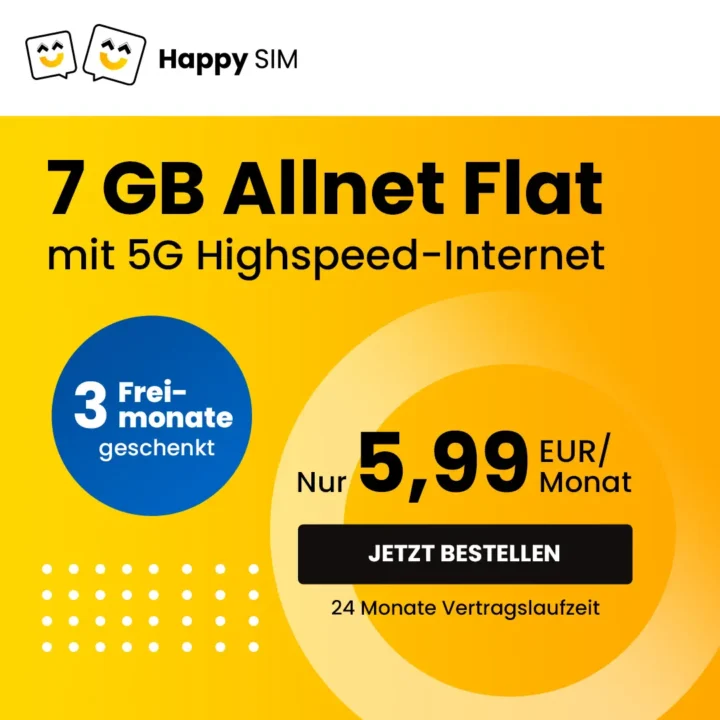 7 GB für 5,99€ mtl. | 17 GB für 7,99€ | 35 GB für 9,99€ | Dauerhafter Preis + Monatlich kündbar | 3 Freimonate | Happy SIM