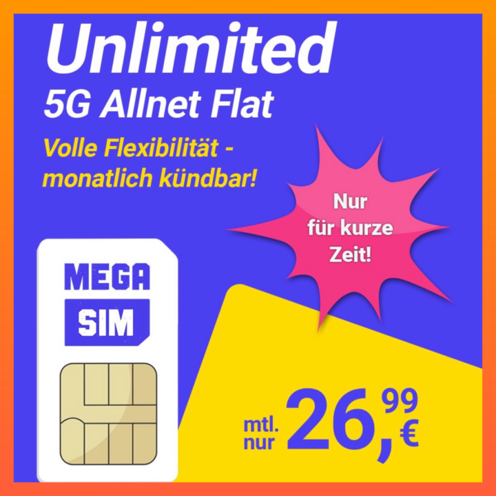 Unbegrenzt Datenvolumen für 26,99€ mtl. | 50 GB für 13,99€ | 70 GB für 18,99€ | 140 GB für 22,99€ | monatlich kündbar & Preis auf Lebenszeit | Mega SIM