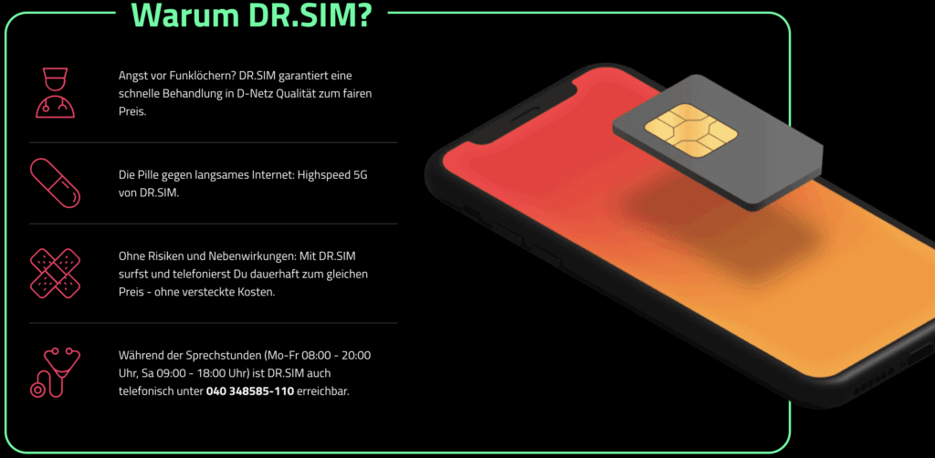 100 GB im 5G-Netz von Vodafone für 11,99€ mtl. | monatlich kündbar | Telefonie- und SMS-Flat | VoLTE & WLAN Call | Dr. SIM 3 Warum DR.SIM? Immer die besten Tarife